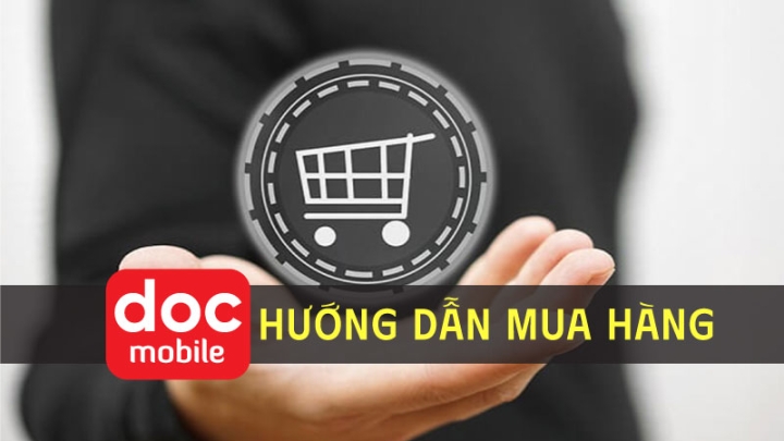 Hướng dẫn mua hàng tại Độc Mobile