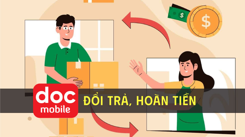 chính sách đổi trả hoàn tiền tại độc mobile